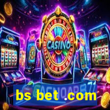 bs bet .com